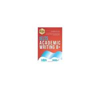Ielts Academic Writing 8+