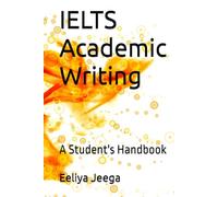 IELTS Academic Writing: A Student's Handbook