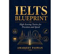 IELTS BLUEPRINT: High-Scoring Tactics for Precision and Speed