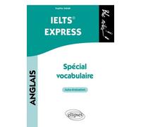 IELTS Express Anglais: Spécial vocabulaire, auto-évaluation