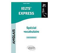 IELTS Express Anglais: Spécial vocabulaire, auto-évaluation