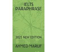 IELTS PARAPHRASE: 2021 NEW EDITION