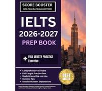 IELTS PREP BOOK 2026-2027: Tips, Strategies & Expert Techniques for a Top Score | Full-Length Practice Tests + Bonus Questions & VIDEO Explanations | [Includes Audio Links]