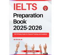 IELTS Preparation Book 2025-2026: IELTS Study Guide for General Training and Academic