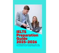 IELTS preparation Guide 2025-2026: Comprehensive Strategies and Tips to Achieve Your Target Band Score