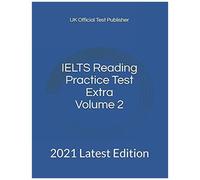 Ielts Reading Practice Test Extra Volume 2: 2021 Latest Edition