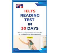 IELTS Reading Test in 30 Days: Suitable for All IELTS, TOEFL Reading Tests