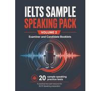 IELTS Sample Speaking Pack: Examiner & Candidate Booklet: VOLUME 2
