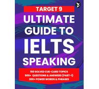 IELTS Speaking 2026: 150 Predicted Cue Cards & 500+ IELTS Speaking Part 1 Questions with Model Answers for Band 7+ Performance