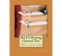 IELTS Writing General Test: Model letters and how to write them!