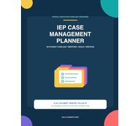 IEP Case Management Planner: 30-Student Special Education Caseload Organizer for IEP Meetings, Deadlines, Goals, Services, Progress Monitoring and Parent Communication