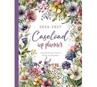 IEP Caseload Planner 2026-2027: All-in-One IEP for Special Education Teachers (30 Students In Caseload) | Flowers Cover Design