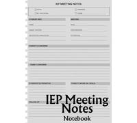 IEP Meeting Notes Notebook: IEP Notes Organizer for Special Education Teachers and Parents, Keep Track of IEP Meetings