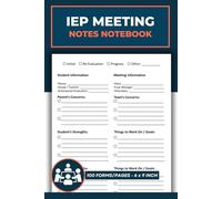 IEP Meeting Notes Notebook: Special Education Planner | Parent & Teacher Communication Journal | Student IEP Meeting Record Logbook | 100 Forms