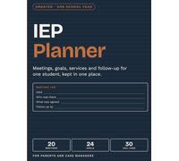 IEP Planner: Complete Annual Organizer for Special Education Planning & Progress Tracking.: Meeting Preparation, Goal Documentation, Accommodation Tracking, and Parent Communication Workbook.