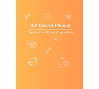 IEP Teacher Planner: Pupil Profile, SEN logs and Lesson plans.: Designed for Special Education Teachers - Include IEP records, weekly planning, Student Monitoring, and End of term Reflections.