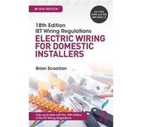 IET Wiring Regulations: Electric Wiring for Domestic Installers