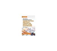 Iet Wiring Regulations: Wiring Systems And Fault Finding For Installation Electricians