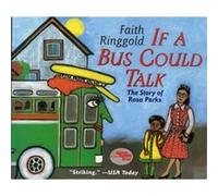 If a Bus Could Talk The Story of Rosa Parks by Faith Ringgold Faith Ringgold (Auteur)