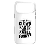If a Clown Farts Does It Smell Drôle? Blague hilarante Coque pour iPhone 17 Pro Max