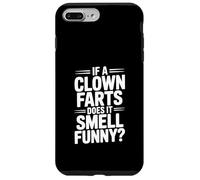 If a Clown Farts Does It Smell Drôle? Blague hilarante Coque pour iPhone 7 Plus/8 Plus