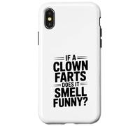 If a Clown Farts Does It Smell Drôle? Blague hilarante Coque pour iPhone X/XS
