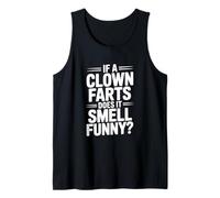 If a Clown Farts Does It Smell Drôle? Blague hilarante Débardeur