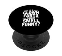 If a Clown Farts Does It Smell Drôle? Blague hilarante PopSockets PopGrip Adhésif