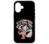 If A Clown Farts Does It Smell Funny Blagues de Cirque - Coque pour iPhone 16