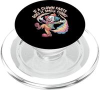 If A Clown Farts Does It Smell Funny Blagues de Cirque - PopSockets PopGrip pour MagSafe