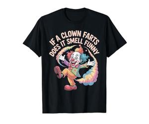 If A Clown Farts Does It Smell Funny Blagues de Cirque - T-Shirt Graphique avec Valeur