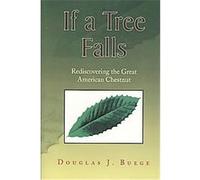If a Tree Falls Douglas J. Buege (Auteur)