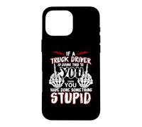 If A Truck Driver is Doing This to You Funny Trucker Dad Coque pour iPhone 16 Pro Max