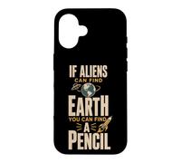 If Aliens Can Find Earth You Can Find Pencil Back to School Coque pour iPhone 16