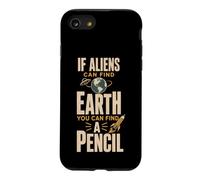 If Aliens Can Find Earth You Can Find Pencil Back to School Coque pour iPhone SE (2020) / 7/8