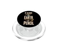 If Aliens Can Find Earth You Can Find Pencil Back to School PopSockets PopGrip pour MagSafe