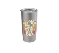 If All Else Fails Then Ctrl Alt Del - Gobelet isotherme en acier inoxydable double paroi