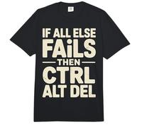 If All Else Fails Then Ctrl Alt Del Programmeur Informatique Comfort Colors Adult Heavyweight T-Shirt