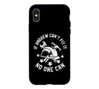 If Andrew Can't Fix It No One Can Prénom Andrew Coque pour iPhone X/XS
