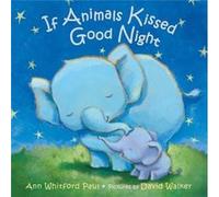 If Animals Kissed Good Night by Ann Whitford Paul Ann Whitford Paul (Auteur)