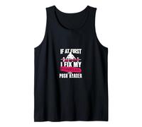 If at First I Fix My Ponytail and Push Harder Débardeur