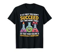 If at First You Don't Succeed Funny Data Science Statistics T-Shirt