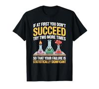If at First You Don't Succeed Funny Data Science Statistics T-Shirt