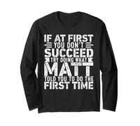 If At First You Don't Succeed Try Doing What Funny MATT Manche Longue