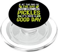 If at The End of The Day You Smile Like Pickles It's Been A PopSockets PopGrip pour MagSafe