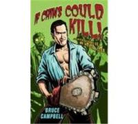 If Chins Could Kill Campbell, Bruce (Auteur)