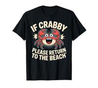 If Crabby Please Return to The Beach Comic Crab Humour T-Shirt