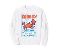 If Crabby Please Return to The Beach Crab Humour Ocean Citation Sweatshirt