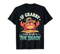 If Crabby Please Return to The Beach T-Shirt