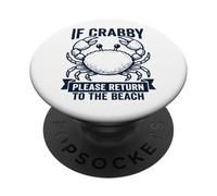 If Crabby Return to Beach Funny Crabe Summer Vacation Ocean PopSockets PopGrip Adhésif